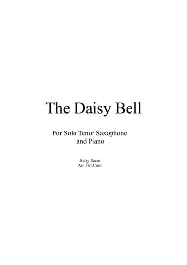 The Daisy Bell for Solo Tenor Saxophone and Piano (arr. Tim Curd)