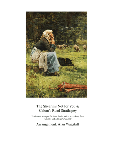 The Shearin's Not For You / Calum's Road Strathspey (arr. Alan Wagstaff)