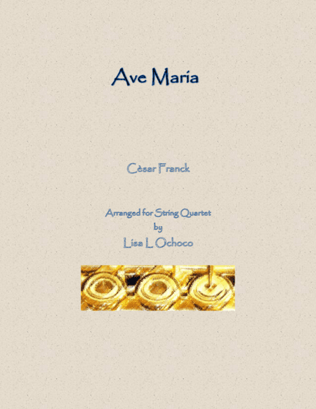 Ave Maria for String Quartet (arr. Lisa L Ochoco)