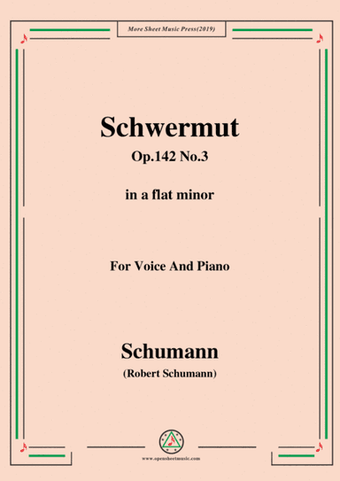 Schumann-Mädchen-Schwermut,Op.142 No.3,in a flat minor,for Voice&Piano (arr. MSM)