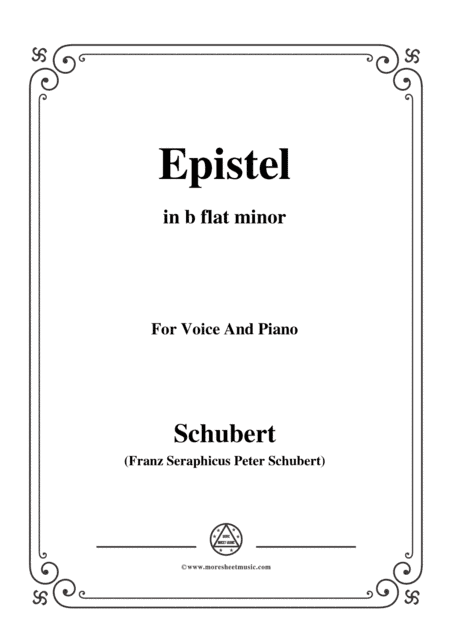 Schubert-Epistel(Herrn Joseph Spaun),in b flat minor,for Voice&Piano (arr. MSM)