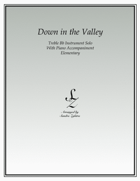 Down In The Valley (treble Bb instrument solo) (arr. Sandra Zylstra)