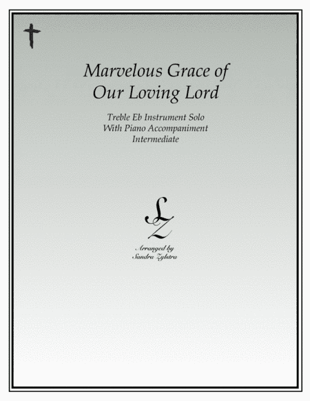 Marvelous Grace of Our Loving Lord (treble Eb instrument solo) (arr. Sandra Zylstra)