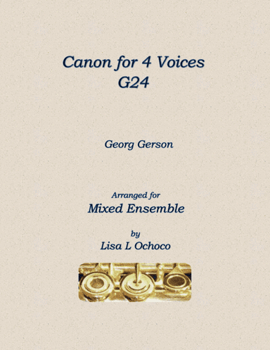 Canon for 4 Voices G24 for Mixed Ensemble (arr. Lisa L Ochoco)