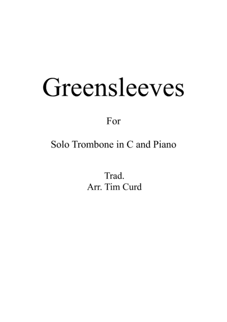 Greensleeves for Solo Trombone/Euphonium in C (bass clef) and Piano (arr. Tim Curd)