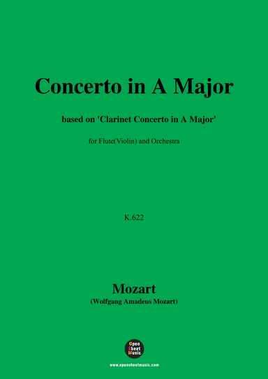 W. A. Mozart-Concerto in A Major,based on 'Clarinet Concerto in A Major,K.622',for Violin(or Flute) (arr. OSM Press)