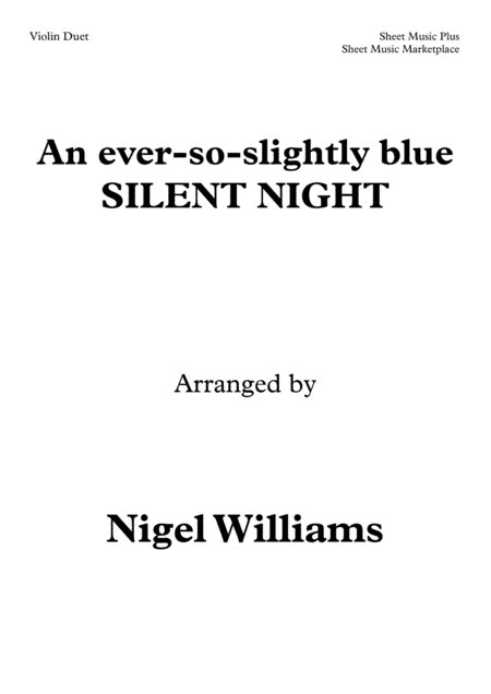 An ever-so-slightly blue Silent Night (Stille Nacht), for Violin Duet (arr. Nigel Williams)