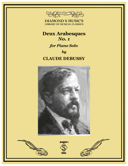 ARABESQUE No.1 in E Major (from Deux Arabesques) by CLAUDE DEBUSSY for PIANO SOLO (arr. Diamond S Music)