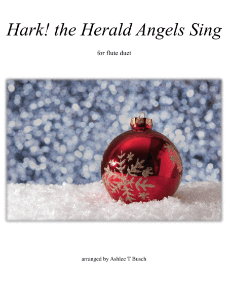 Hark! the Herald Angels Sing for Flute Duet (arr. Ashlee T Busch)