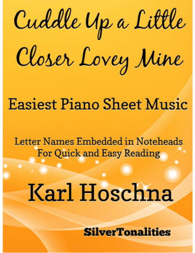 Cuddle Up a Little Closer Lovey Mine Easiest Piano Sheet Music (arr. SilverTonalities)