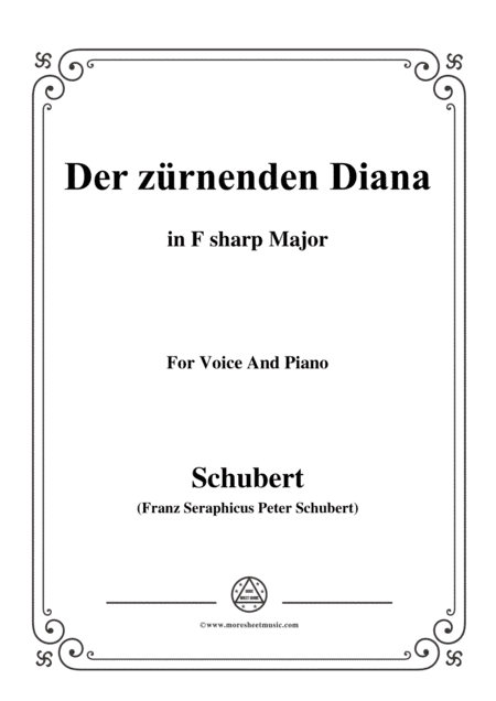 Schubert-Der Zürnenden Diana,Op.36 No.1,in F sharp Major,for Voice&Piano (arr. MSM)