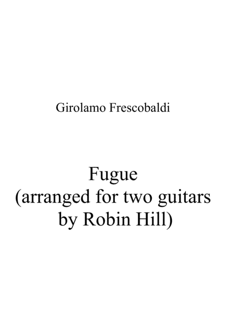 Fugue (arranged for two guitars) (Frescobaldi) (arr. Robin Hill)
