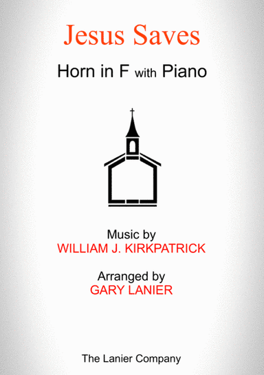 JESUS SAVES (Horn in F with Piano - Score & Part included) (arr. Gary Lanier)