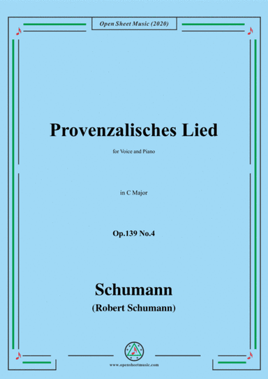 Schumann-Provenzalisches Lied,Op.139 No.4,in C Major,for Voice and Piano (arr. MSM)