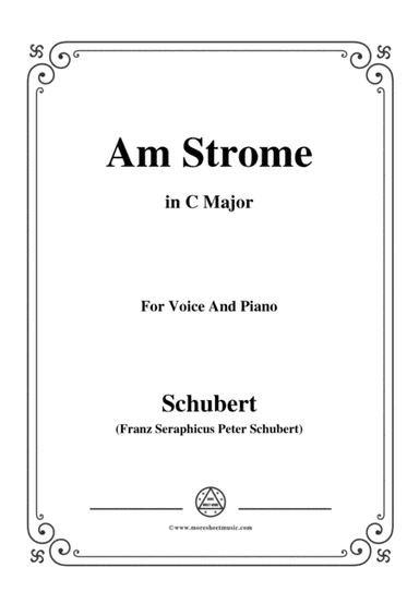 Schubert-Am Strome,Op.8 No.4,in C Major,for Voice&Piano (arr. MSM)