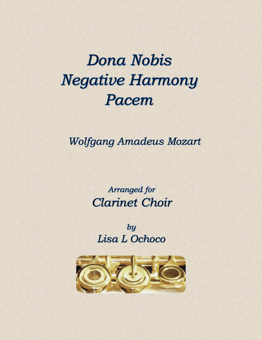Dona Nobis Negative Harmony Pacem for Clarinet Choir (arr. Lisa L Ochoco)