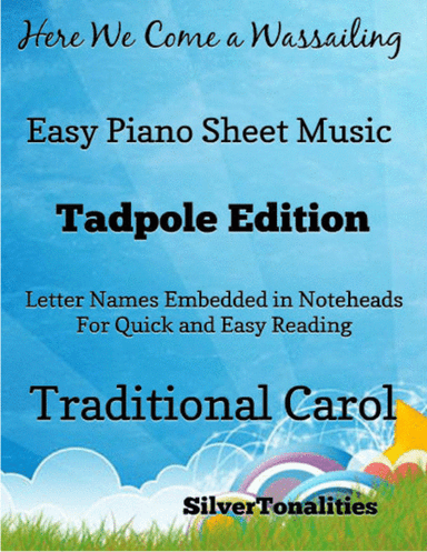 Here We Come a Wassailing Easy Piano Sheet Music 2nd Edition (arr. SilverTonalities)
