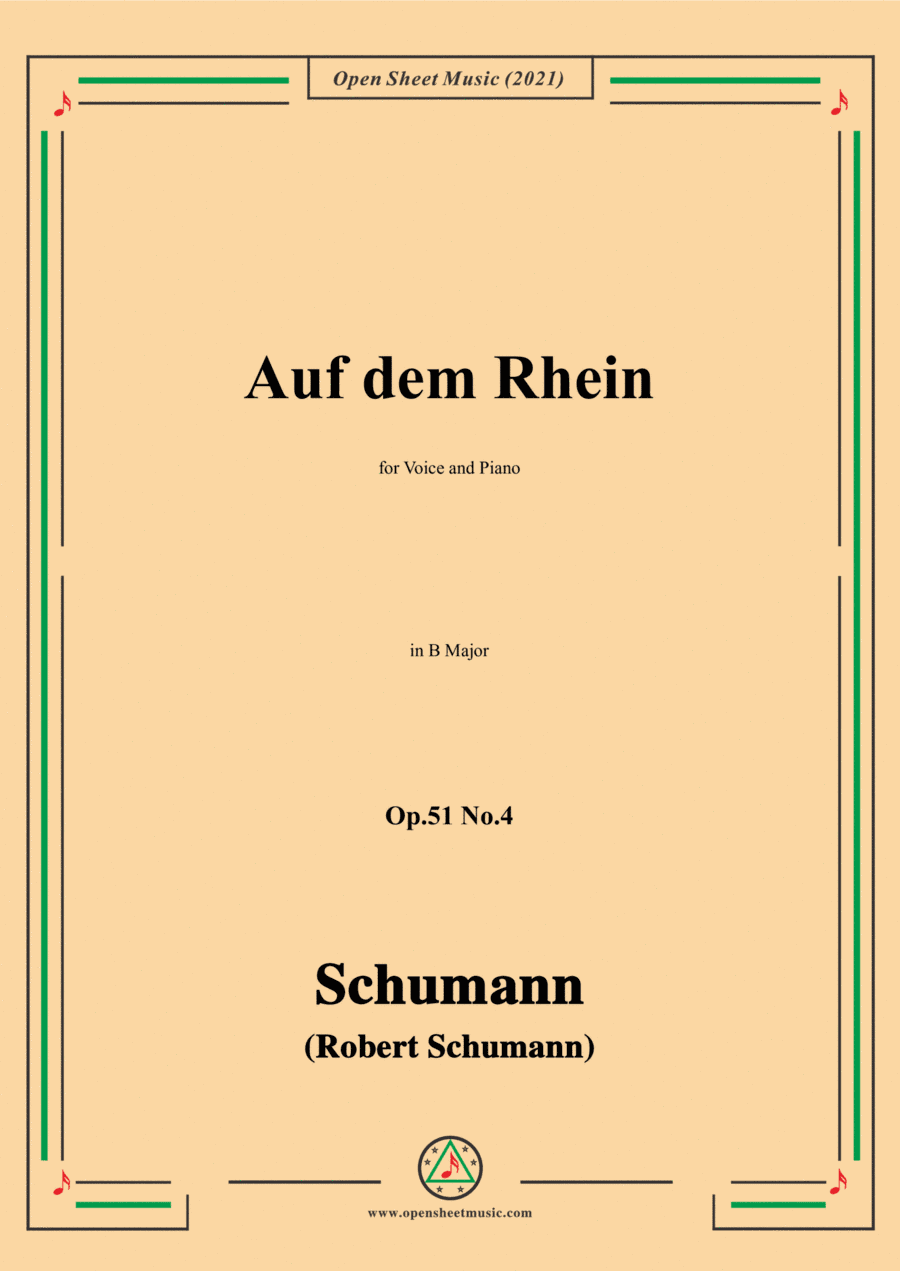 Schumann-Auf dem Rhein,Op.51 No.4,in B Major,for Voice and Piano (arr. Open Cloud)
