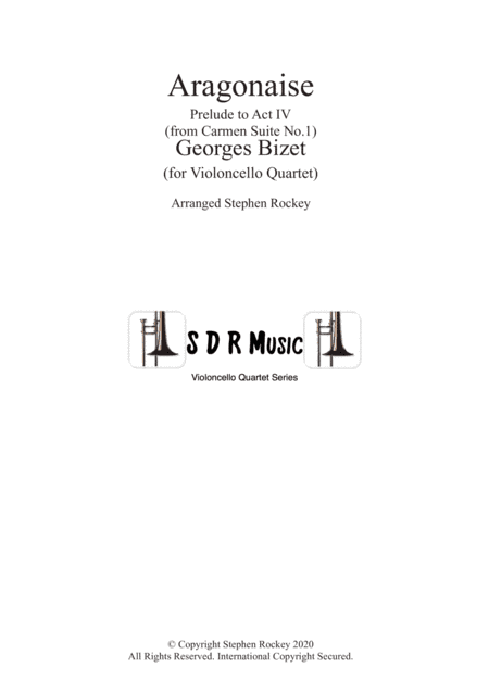 Aragonaise from Carmen for Violoncello Quartet (arr. Stephen Rockey)