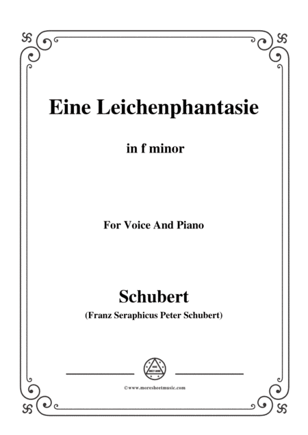 Schubert-Eine Leichenphantasie,D.7,in f minor,for Voice&Piano (arr. MSM)