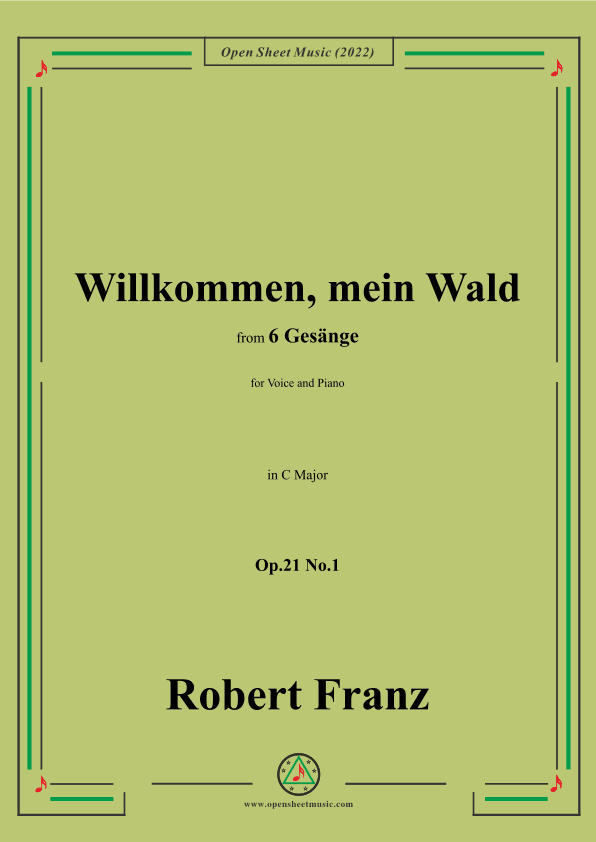 Franz-Willkommen,mein Wald,in C Major,Op.21 No.1,for Voice and Piano (arr. OSM Press)