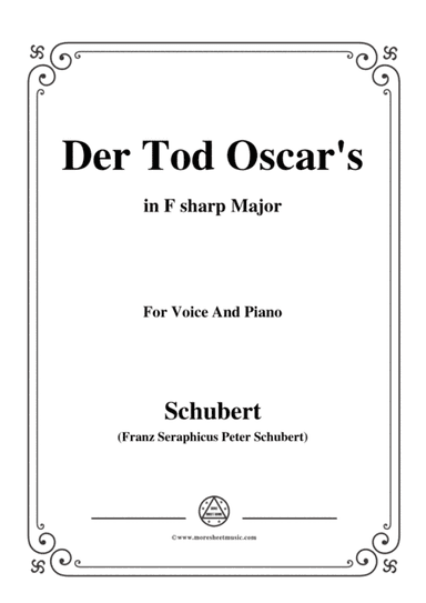 Schubert-Der Tod Oscar's,in F sharp Major,for Voice&Piano (arr. MSM)