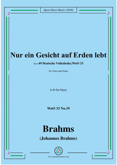 Brahms-Nur ein Gesicht auf Erden lebt,WoO 33 No.19,in B flat Major,for Voice&Piano (arr. MSM)