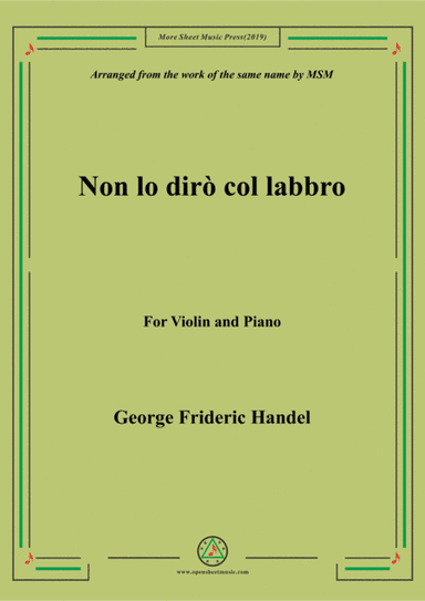 Handel-Non lo dirò col labbro,for Violin and Piano (arr. MSM)