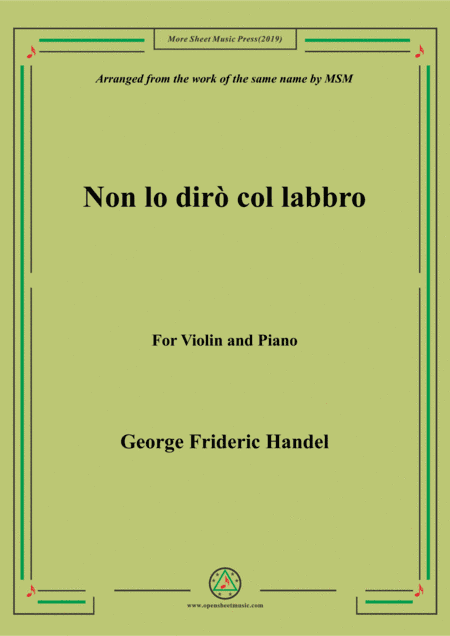 Handel-Non lo dirò col labbro,for Violin and Piano (arr. MSM)