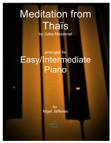 Meditation from Thais arranged for easy/intermediate piano (arr. Nigel Jefferies)