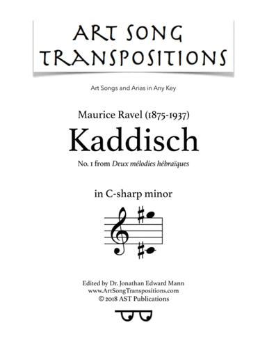 RAVEL: Kaddisch (transposed to C-sharp minor) (arr. ArtSongTranspositions.com)
