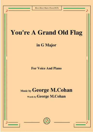 George M. Cohan-You're A Grand Old Flag,in G Major,for Voice and Piano (arr. MSM)