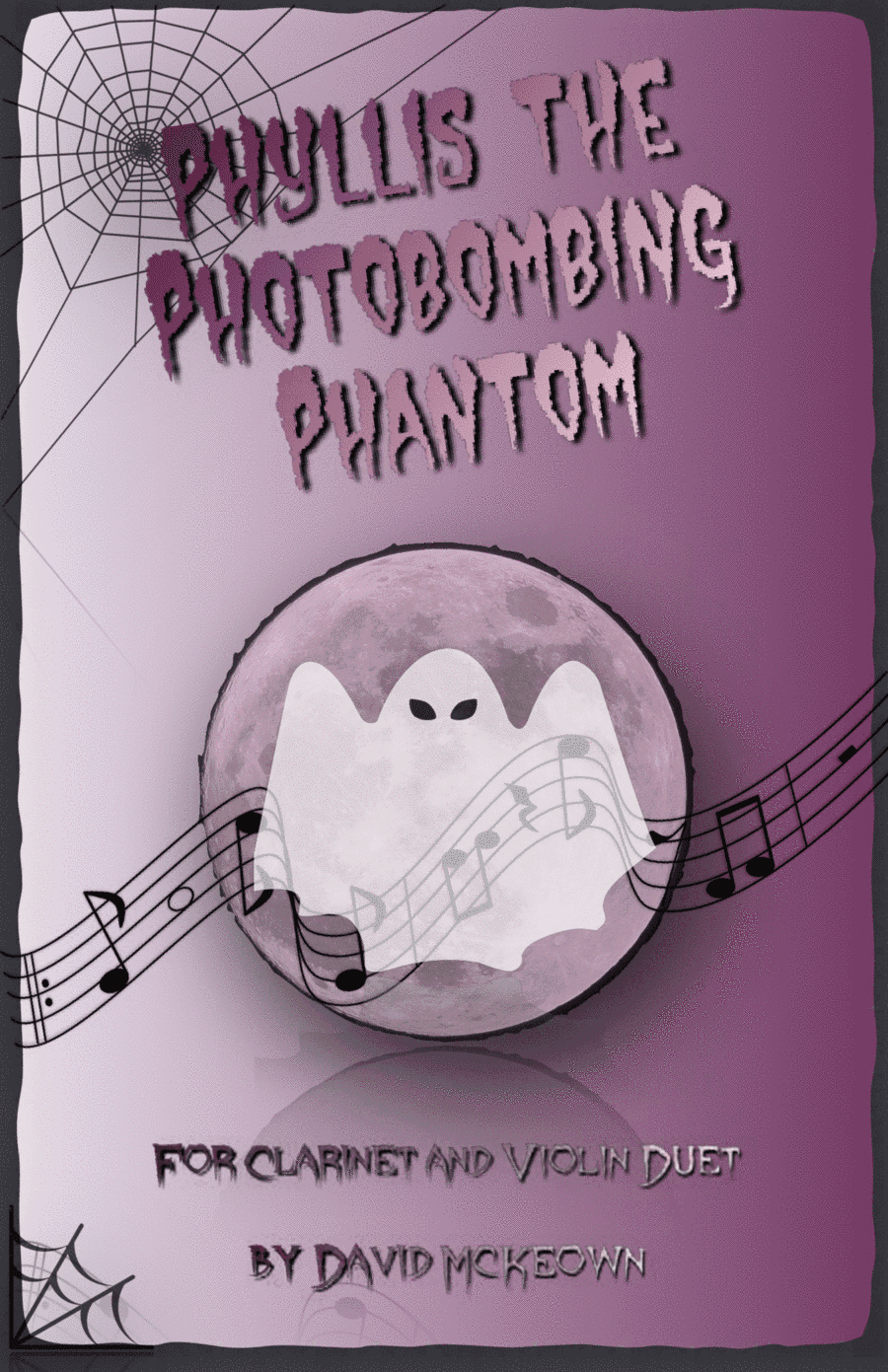 Phyllis the Photobombing Phantom, Halloween Duet for Clarinet and Violin