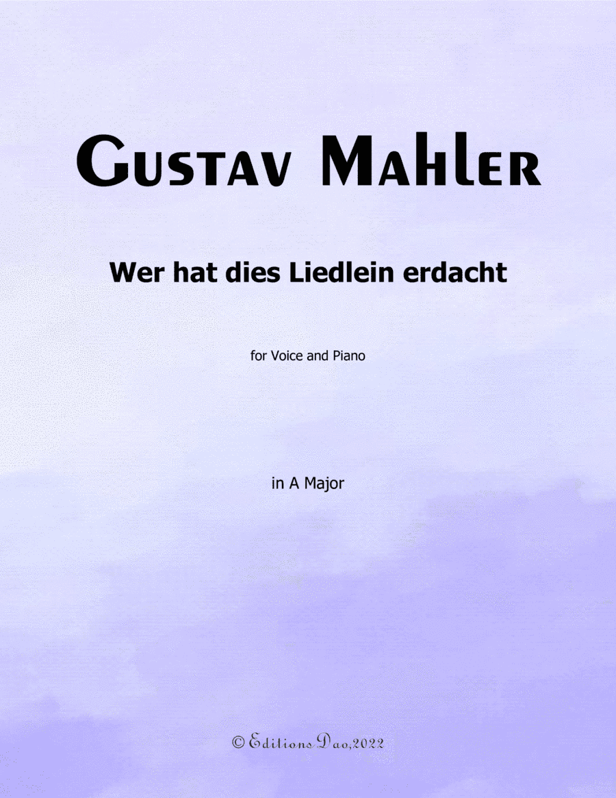Wer hat dies Liedlein erdacht, by Mahler, in A Major (arr. Editions Dao)
