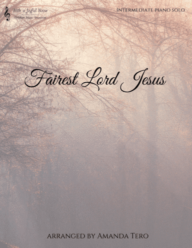 Fairest Lord Jesus hymn intermediate piano sheet music solo (arr. Amanda Tero)