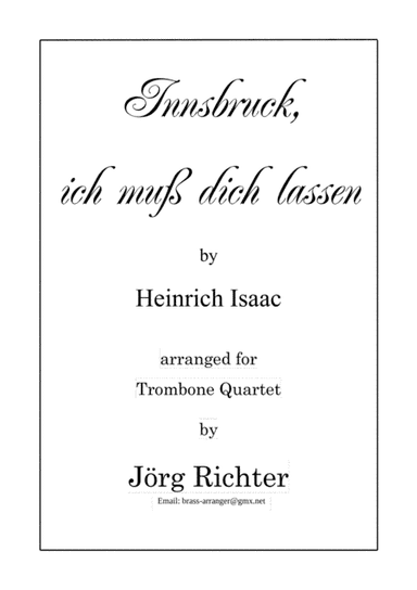 Innsbruck ich muss dich lassen for Trombone Quartet (arr. Jörg Richter)