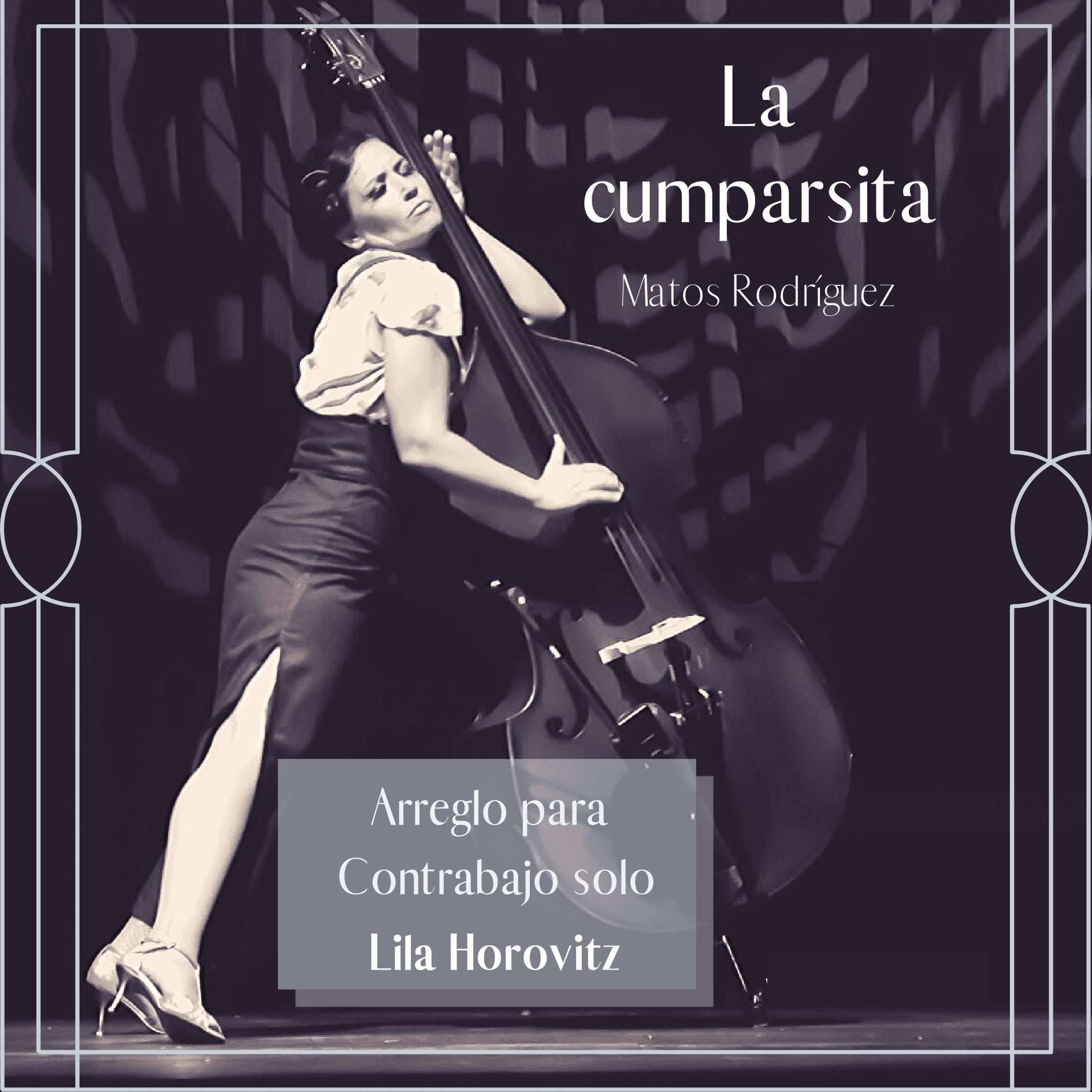La cumparsita for solo doublebass (arr. Lila Horovitz)