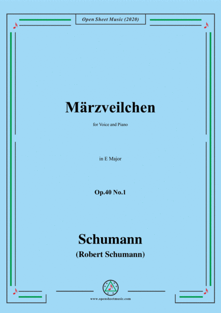 Schumann-Märzveilchen Op.40 No.1,in E Major,for Voice&Piano (arr. MSM)