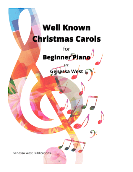 Well Known Christmas Carols For Beginner Piano (arr. Genessa West)