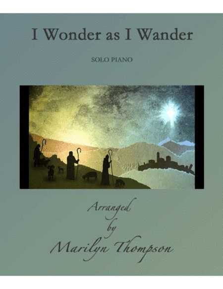 I Wonder As I Wander (arr. Marilyn Thompson)