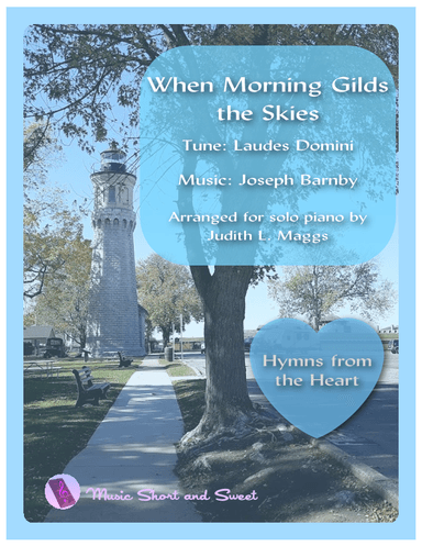 When Morning Gilds the Skies (arr. Judith. L. Maggs)