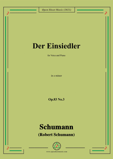 Schumann-Der Einsiedler,Op.83 No.3,in e minor,for Voice and Piano (arr. Open Cloud)