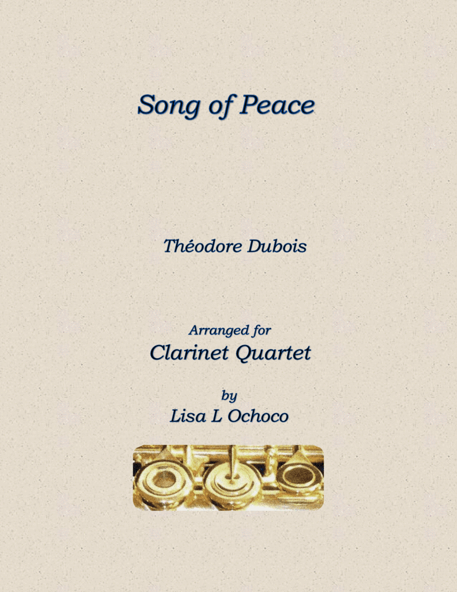 Song of Peace for Clarinet Quartet (arr. Lisa L Ochoco)