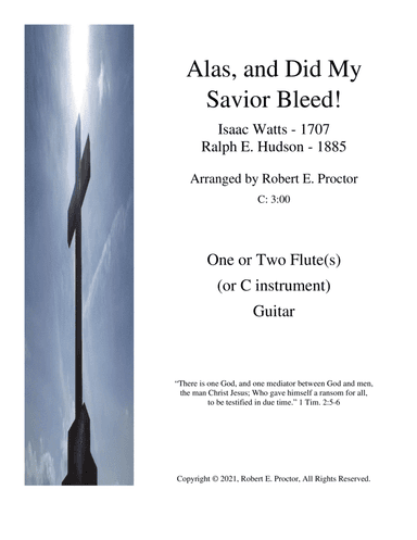 Alas and Did My Savior Bleed for 1 or 2 Flutes (C instruments) and Guitar (arr. Robert E. Proctor)