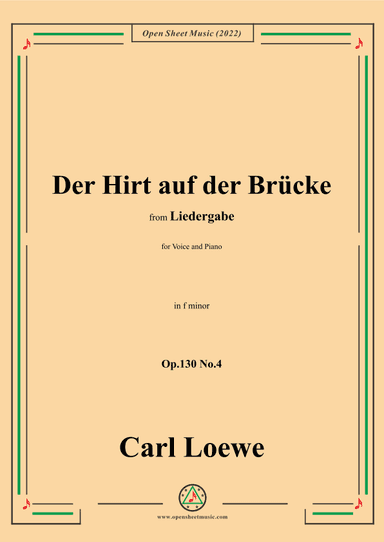 Loewe-Der Hirt auf der Brücke,Op.130 No.4,in f minor (arr. OSM Press)