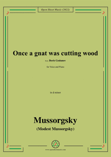 Mussorgsky-Once a gnat was cutting wood,from Boris Godunov,in d minor,for Voice and Piano (arr. Open Cloud)