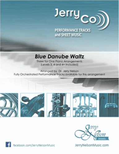 Blue Danube Waltz, The  (3 for 1 PIANO Arrangements) (arr. Dr. Jerry Nelson)