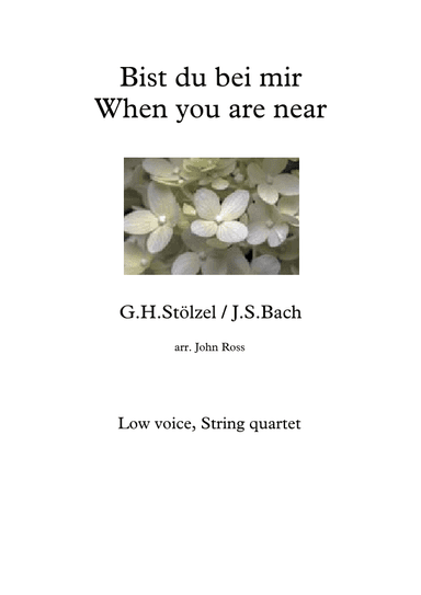 Bist du bei mir / When you are near - Low voice, String quartet (arr. John Ross)