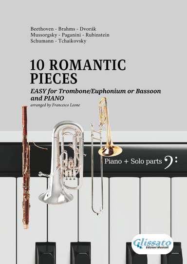 10 Easy Romantic Pieces for bass clef Trombone/Euphonium or Bassoon and Piano (arr. Glissato Edizioni Musicali)