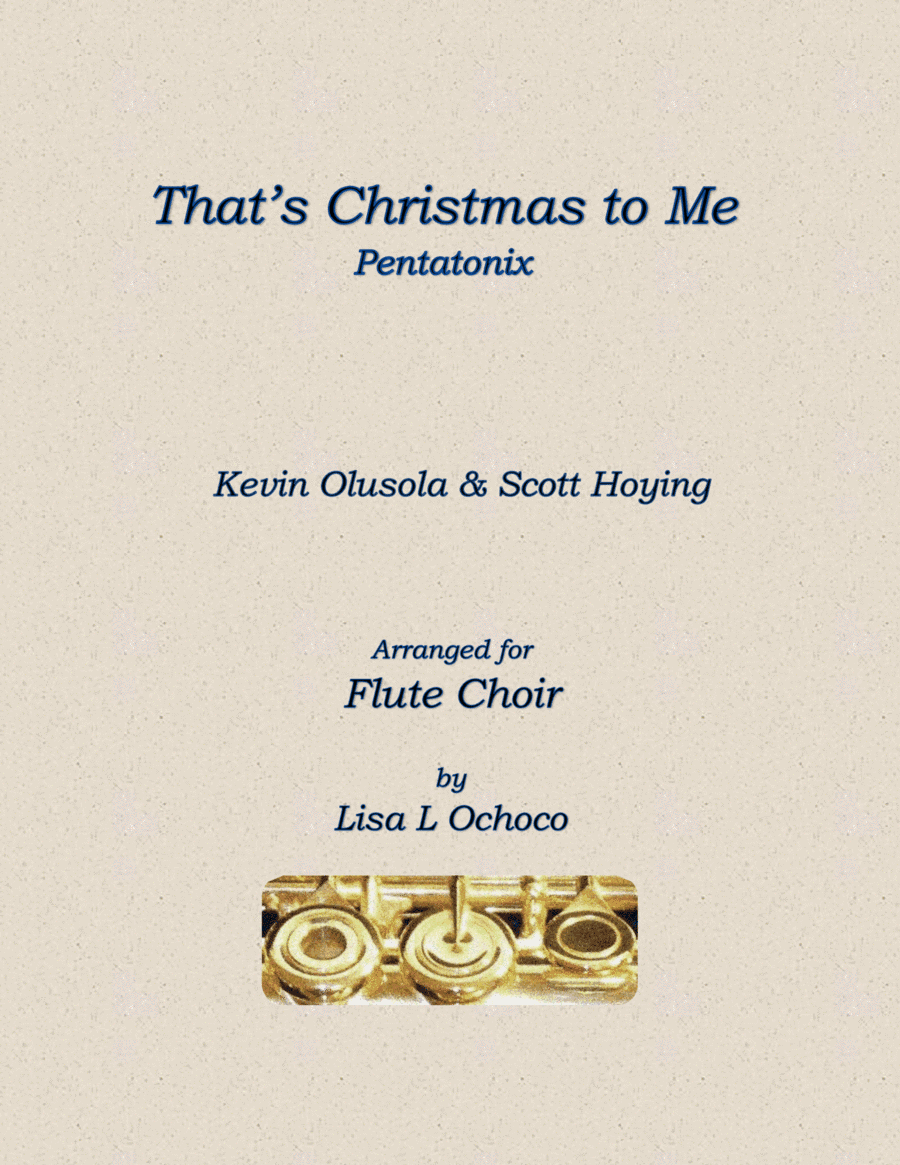 That's Christmas to Me (arr. Lisa L Ochoco)